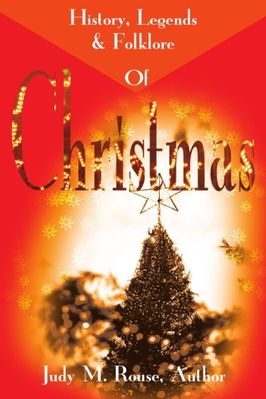 History, Legends & Folklore Of Christmas